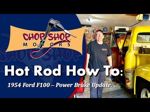 Hot Rod How To - 1954 F100 Power Brake Install