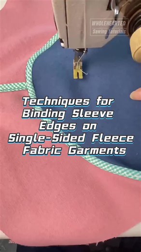 WHOLEHEARTED Sewing Tutorials & Tools on Instagram: "Techniques for Binding Sleeve Edges on Single-Sided Fleece Fabric Garments. #Wholeheartedapparel #Wholeheartedsewingtutorials #Wholeheartedsewing #Sewingtutorials #Sewinglife"