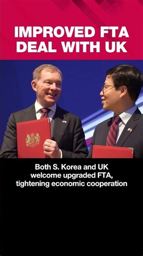 S. Korea finalizes upgraded Free Trade Agreement with UK after two years of negotiations