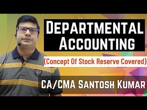 Departmental Accounting | CA Inter & CMA inter | by CA/CMA Santosh Kumar