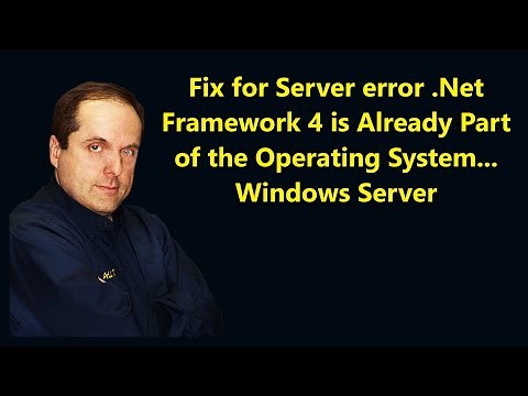 Fix for Server error .Net Framework 4 is Already Part of the Operating System... Windows Server