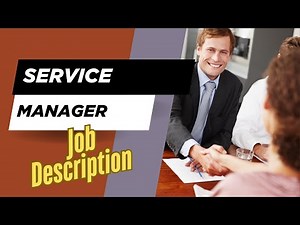 Job description of Service Manager - Role, Responsibilities & Skills