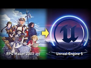 RPG Maker 2003 to Unreal Engine 5 [My experience]