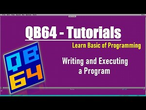 Programming Tutorials QB64: Writing and Executing a Program in QB64