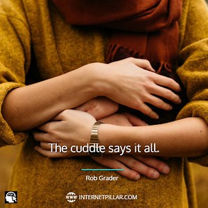 90 Best Cuddle Quotes, Sayings, Messages and Wishes