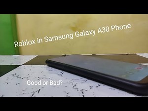 Playing roblox in Samsung galaxy A30 is it worth it? (must watch..)