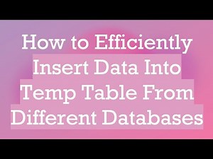 How to Efficiently Insert Data Into Temp Table From Different Databases