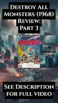 Destroy All Monsters (1968) Review: Part 3 #godzilla #showaera #movierecap