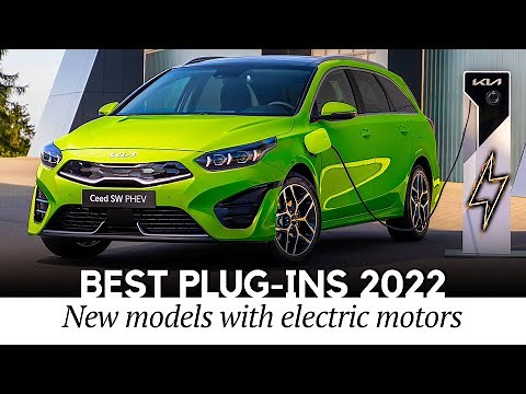 10 Best Plug-in Hybrid Car Debuts of 2022: New Models with Longer Electric Ranges
