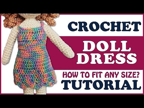 Crochet DOLL DRESS 👗 tutorial - adjusting the basic design - free pattern - beginner friendly