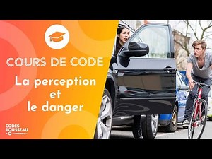 Cours Code-Permis de Conduire : la perception et le danger