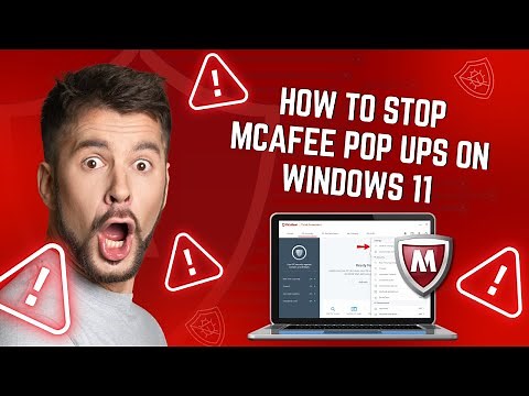 How to Stop McAfee Pop Ups on Windows 11? | Antivirus Tales