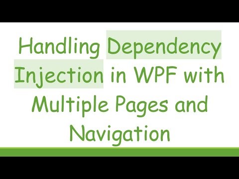 Handling Dependency Injection in WPF with Multiple Pages and Navigation
