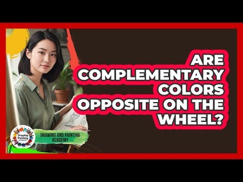 Are Complementary Colors Opposite On The Wheel?