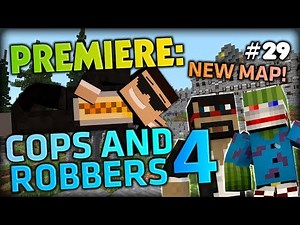 MINECRAFT PREMIERE: NEW COPS AND ROBBERS 4 MAP w/ CaptainSparklez and friends