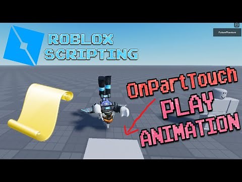 [ROBLOX SCRIPTING] - How to Make an Animation Play after Touching a Part | OnTouch Event