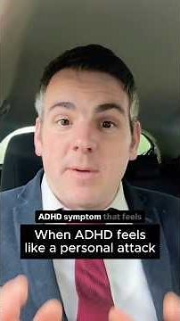 The ADHD Symptom That Feels Like a Personal Attack