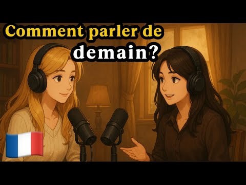 Learn French: How to Speak About Future Plans | What Will You Do Tomorrow?