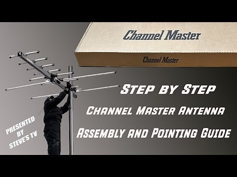 Step by Step Channel Master Antenna Assembly and Pointing Guide.
