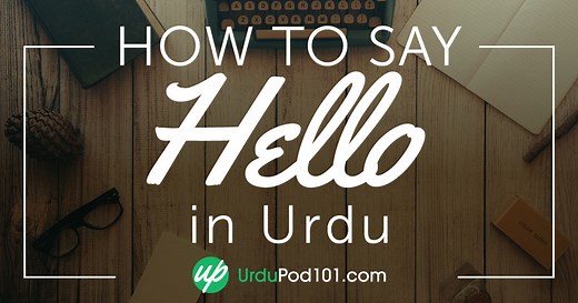 How to Say Hello in Urdu: Guide to Urdu Greetings
