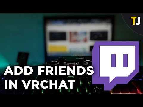 How to Add Friends in VRChat