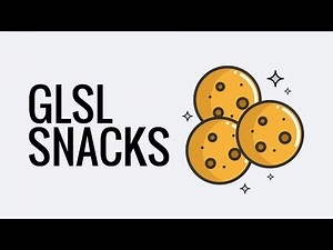 GLSL Snacks - Introduction