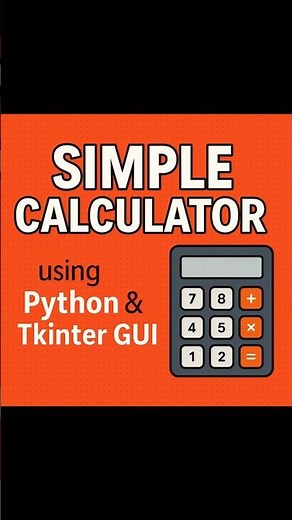Simple Calculator using Python & Tkinter GUI