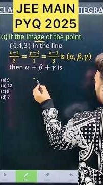 Q) If the image of the point (4,4,3) in the line(𝑥−1)/2=(𝑦−2)/1=(𝑧−1)/3 is (𝛼,𝛽,𝛾) then