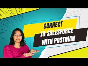 Lecture 7: How to connect to salesforce with postman ? How to call salesforce REST API from postman