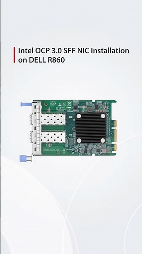 FS Intel OCP 3.0 SFF NIC Installation Guide on DELL R860 #shorts #OCP #networkinterfacecard