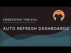 Auto Refresh Embedded Tableau Dashboards