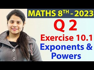 Q 2 - Ex 10.1 - Exponents and Powers - NCERT Maths Class 8th - Chapter 10, New Syllabus 2023 CBSE