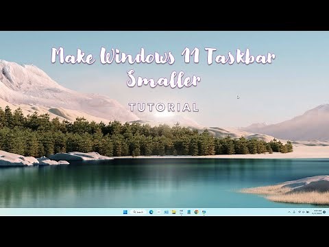 How to Make Windows 11 Taskbar Smaller