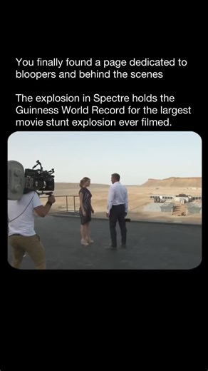 Bloopers and Behind The Scenes on Instagram: "The explosion in Spectre holds the Guinness World Record for the largest movie stunt explosion ever filmed. 💥 Shot in the Moroccan desert, the massive blast was captured in a single take using practical effects — no digital tricks, just precision planning and controlled chaos."