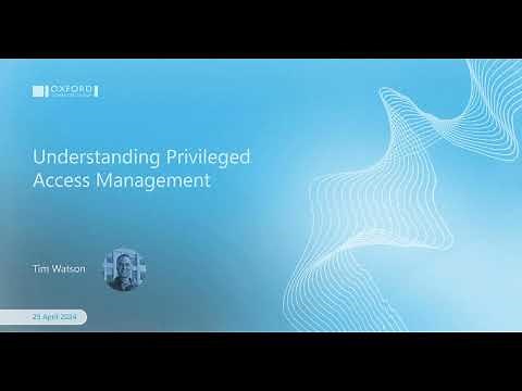 Understanding Privileged Access Management (PAM)