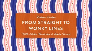 Pattern Design: From Straight to Wonky Lines With Adobe Illustrator & Fresco | Maja Faber | Skillshare