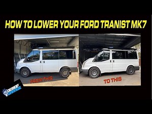 How to LOWER your Ford TRANSIT mk7 rwd #fordtransit