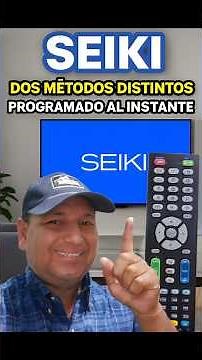 SEIKI TV: Two different ways to program your Seiki TV with a universal remote control