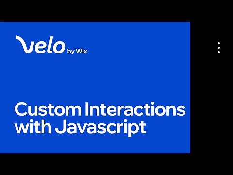 How to Add Custom Interactions with JavaScript | Velo by Wix