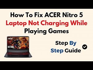 How To Fix ACER Nitro 5 Laptop Not Charging While Playing Games