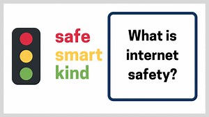 What is Internet Safety?