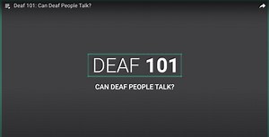 Deaf 101: Can Deaf People Talk?