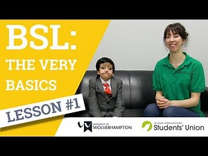 Lesson 01 - BSL: The Very Basics - British Sign Language Week - University of Wolverhampton