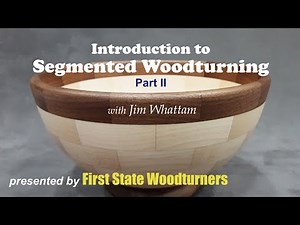 Introduction to Segmented Woodturning, Part II