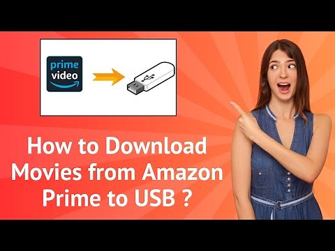 How to Download Movies from Amazon Prime to USB ? – Step-by-Step Guide
