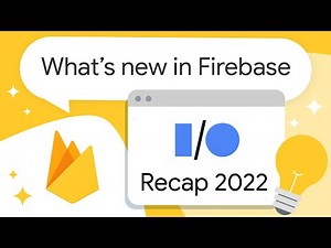 What’s new in Firebase (2022) RECAP