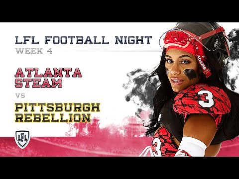 LFL | 2017 | WEEK 4 | ATLANTA STEAM vs PITTSBURGH REBELLION