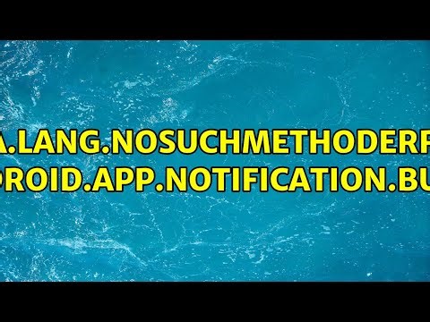 java.lang.NoSuchMethodError: android.app.Notification$Builder.build