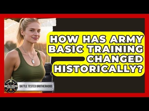 How Has Army Basic Training Changed Historically? - Battle Tested Brotherhood