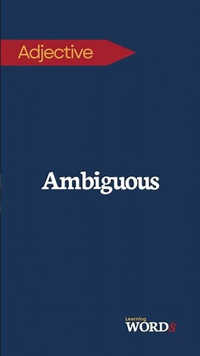 What Does "Ambiguous" Mean? | Explained Simply